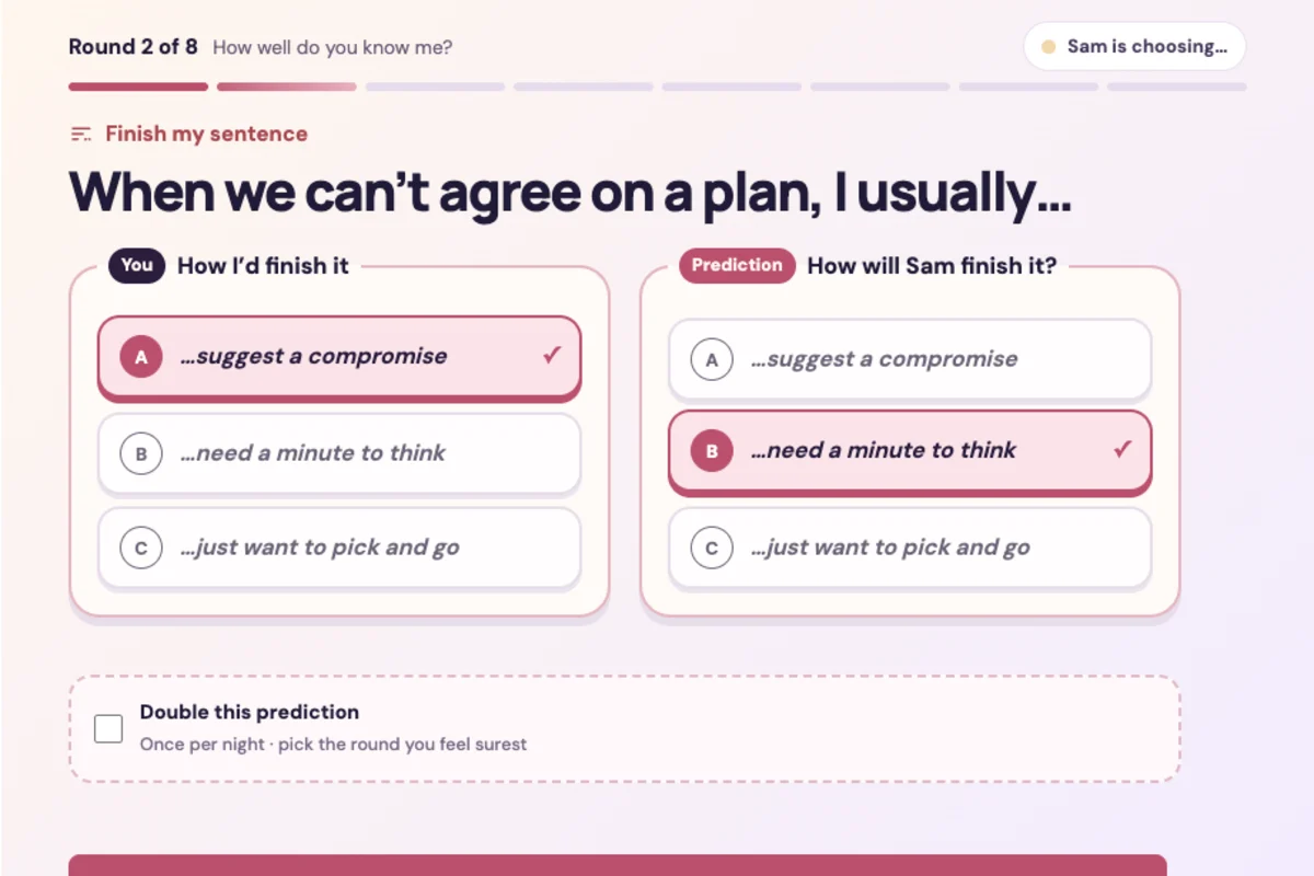 An Oddly in Sync round: Finish my sentence, with your own ending chosen on the left and a prediction for your partner on the right